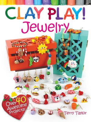 cover image of Clay Play! JEWELRY